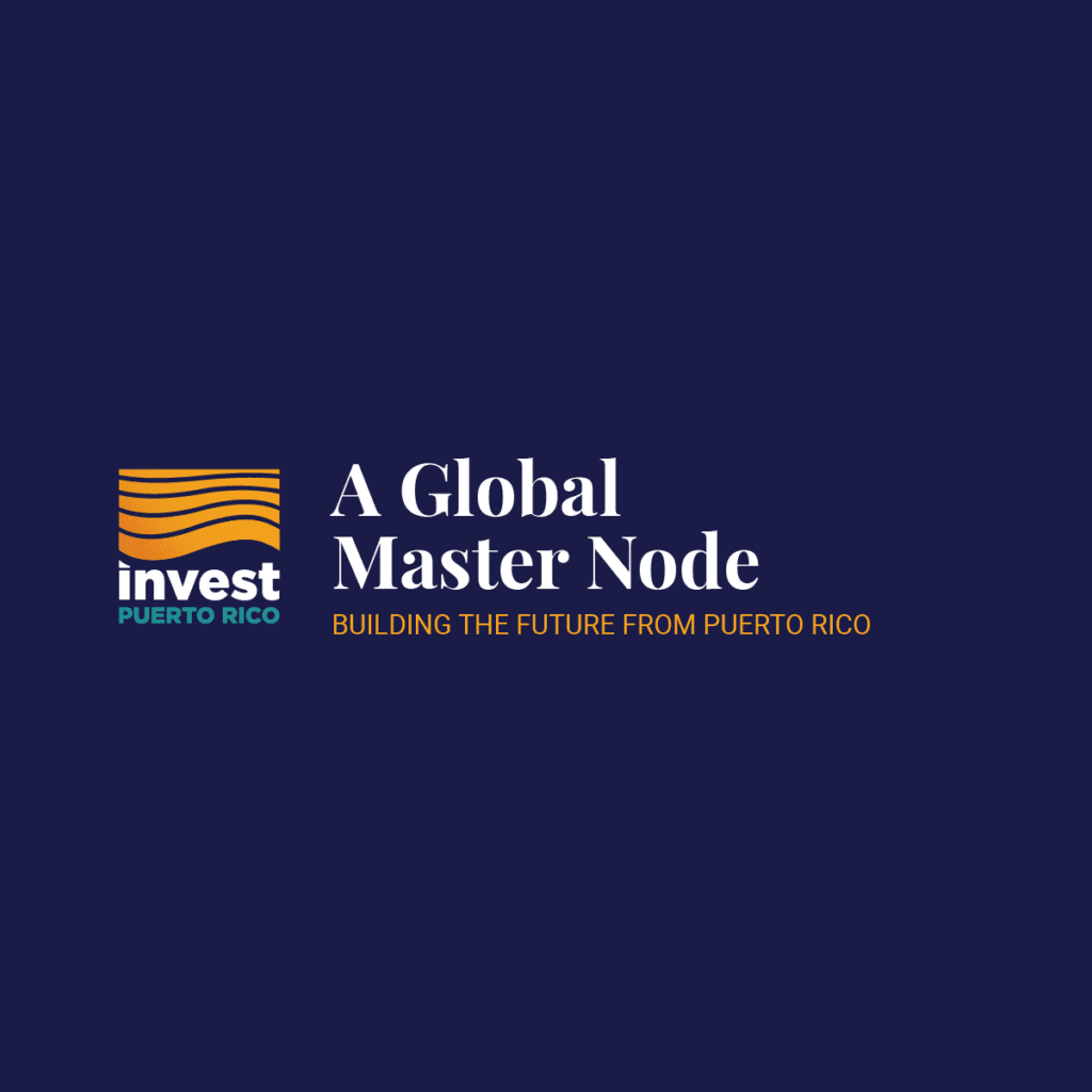 A Global Master Node: Building the Future from Puerto Rico