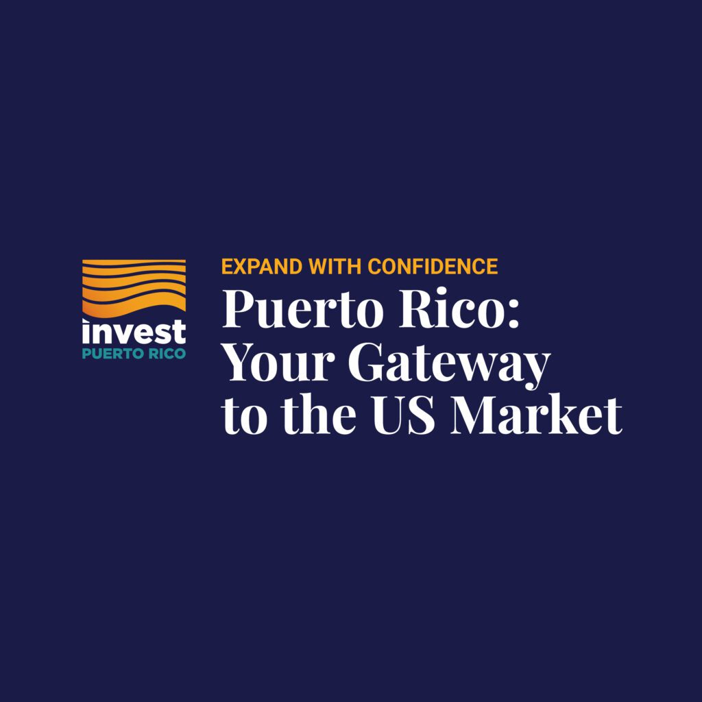 Puerto Rico: Your Gateway to the US Market