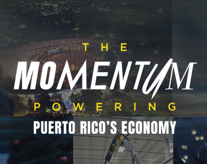 The Momentum Powering Puerto Rico’s Economy 