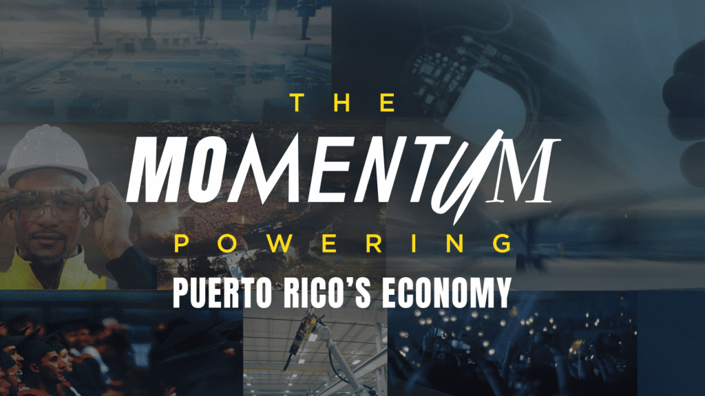 The Momentum Powering Puerto Rico's Economy